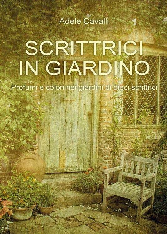 Scrittrici in giardino - Adele Cavalli - copertina