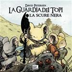 La scure nera. La guardia dei topi. Vol. 2