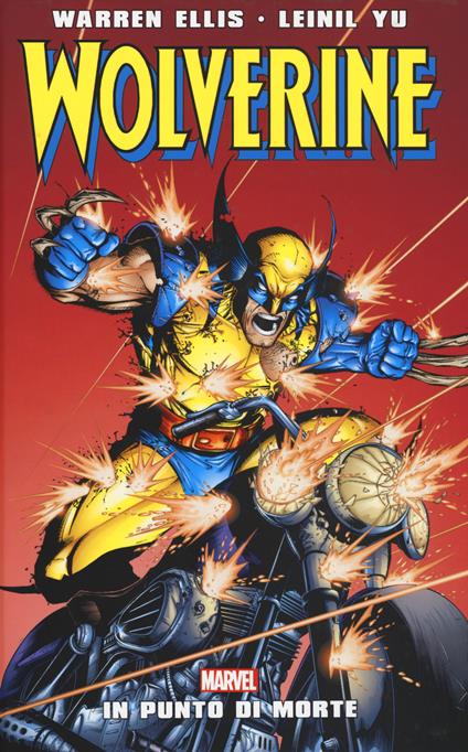 In punto di morte. Wolverine - Warren Ellis,Leinil Francis Yu - copertina