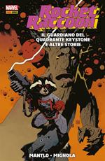 Rocket Raccoon. Il guardiano del quadrante Keystone e altre storie