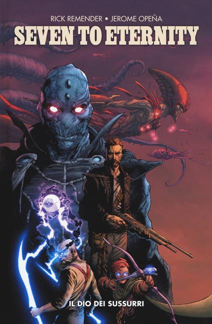 Seven to eternity. Vol. 1: Il dio dei sussurri - Rick Remender,Jerome Opeña - copertina