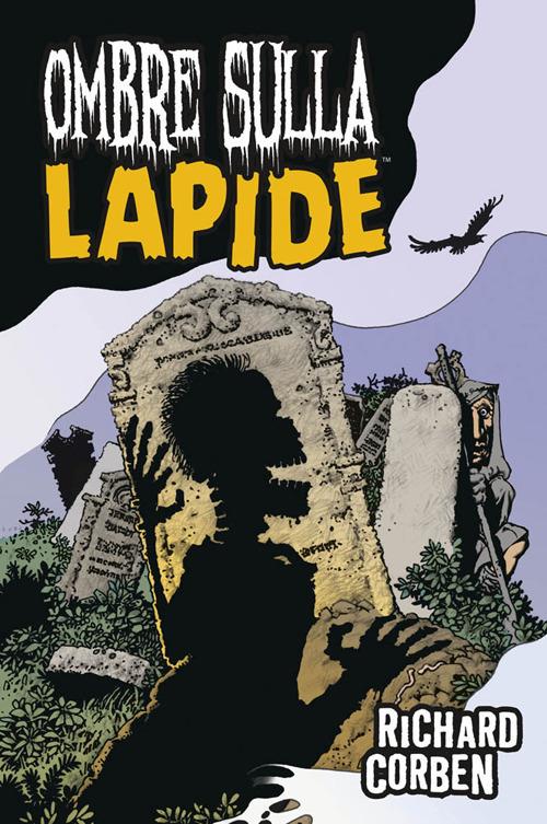 Ombre sulla lapide - Richard Corben - copertina