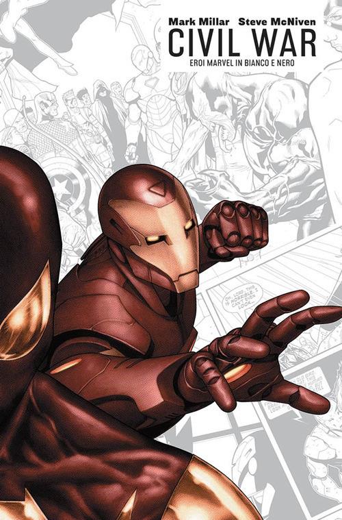 Civil war. Eroi Marvel in bianco e nero - Mark Millar,Steve McNiven - copertina