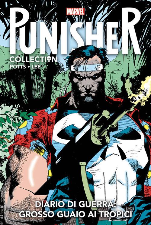 Diario di guerra: grosso guaio ai tropici. Punisher collection. Vol. 5 - Carl Potts,Jim Lee - copertina