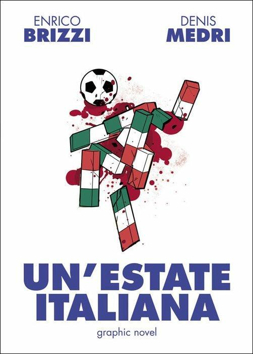 Un'estate italiana - Enrico Brizzi,Denis Medri - copertina