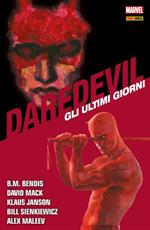 Gli ultimi giorni. Daredevil collection. Vol. 11