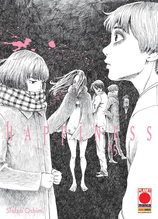 Happiness. Vol. 5 - Shuzo Oshimi - Libro - Panini Comics - Planet manga |  Feltrinelli