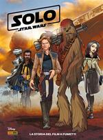 Solo. A Star Wars story. La storia del film a fumetti