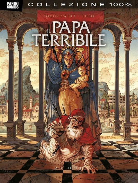 Il papa terribile. Vol. 2: Giulio II. - Alejandro Jodorowsky,Theo - copertina