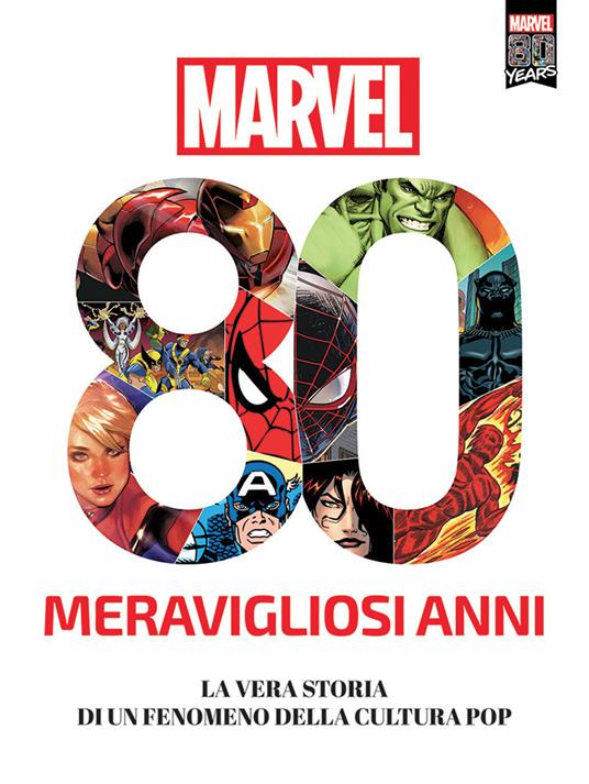 Marvel. 80 meravigliosi anni. La vera storia di un fenomeno della cultura pop - Marco Rizzo,Fabio Licari - copertina