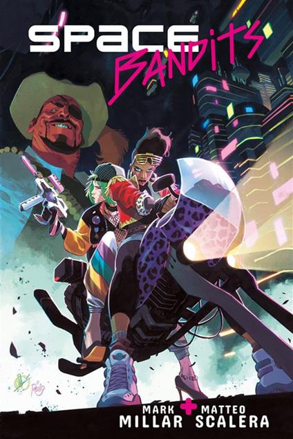 Space bandits - Mark Millar,Matteo Scalera - ebook