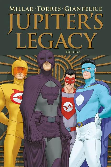 Jupiter's Legacy. Prologo - Mark Millar,Frank Quitely - copertina