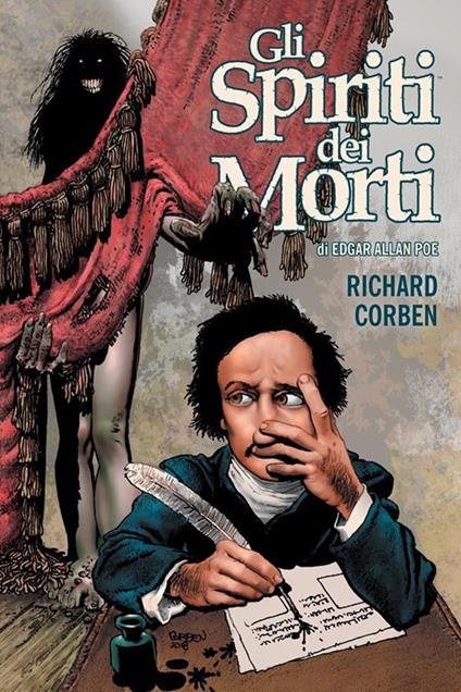 Gli spiriti dei morti di Edgar Allan Poe - Richard Corben - ebook