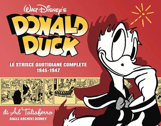 Donald Duck. Le origini. Le strisce quotidiane complete. Vol. 4: 1945-1947. - Al Taliaferro - copertina