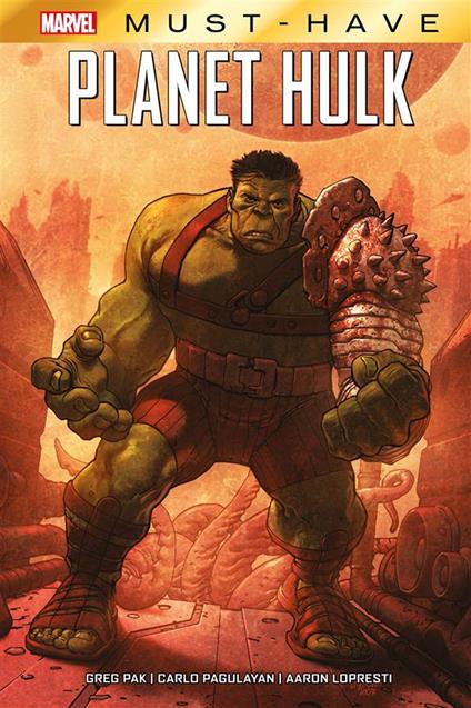 Planet Hulk - Aaron Lopresti,Carlo Pagulayan,Greg Pak - ebook