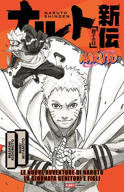 Le nuove avventure di Naruto. La giornata genitori e figli. Naruto shinden - Masashi Kishimoto,Mirei Miyamoto - copertina