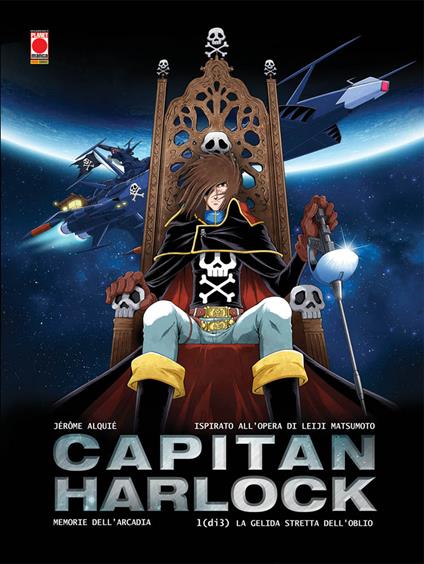 Memorie dell'Arcadia. Capitan Harlock. Vol. 1: gelida stretta dell'oblio, La. - Leiji Matsumoto,Jérome Alquiè - copertina