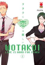 Wotakoi. Love is hard for otaku. Vol. 2