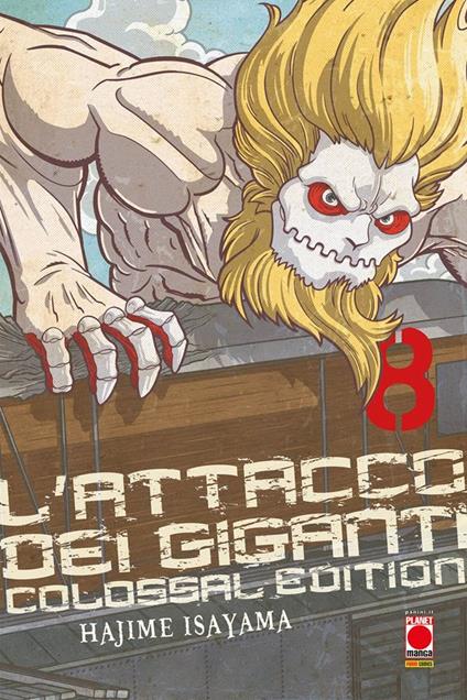 L' attacco dei giganti. Colossal edition. Vol. 8 - Hajime Isayama - copertina