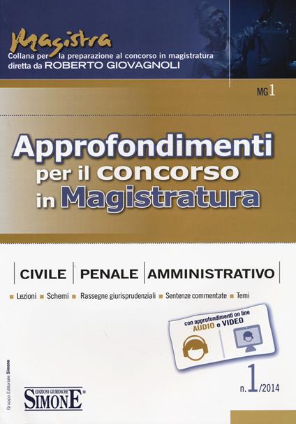 Approfondimenti per il concorso in magistratura civile, penale, amministrativa (2014). Vol. 1 - copertina