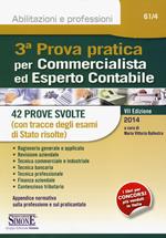 3ª prova pratica per commercialista ed esperto contabile. 42 prove svolte (con tracce degli esami di Stato risolte)