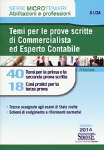 Temi per le prove scritte di commercialista ed esperto contabile. 40 temi per la prima e la seconda prova scritta. 18 casi pratici per la terza prova