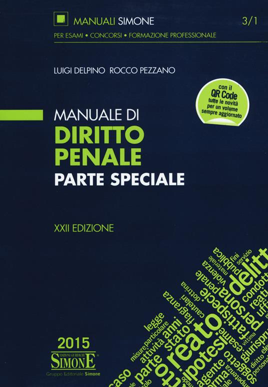 Manuale di diritto penale. Parte speciale - Luigi Delpino,Rocco Pezzano - copertina