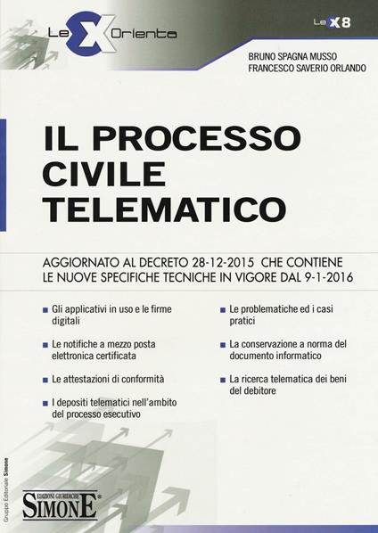 Il processo civile telematico - Bruno Spagna Musso,Francesco Saverio Orlando - copertina