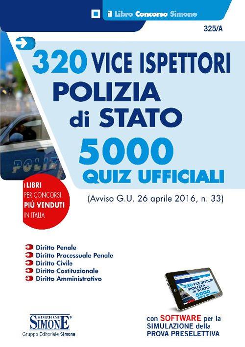 320 vice ispettori polizia di Stato. 5000 quiz ufficiali. Con software di simulazione - copertina