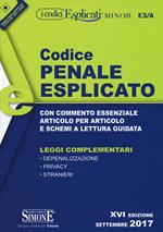 Codice penale esplicato. Con commento essenziale articolo per articolo e schemi a lettura guidata. Leggi complementari. Con aggiornamento online