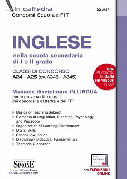 Inglese nella scuola secondaria di I e II grado. Classi di concorso A24-A25 (ex A346-A345). Manuale disciplinare in lingua per le prove scritte e orali dei concorsi a cattedra e dei FIT. Con espansione online - copertina