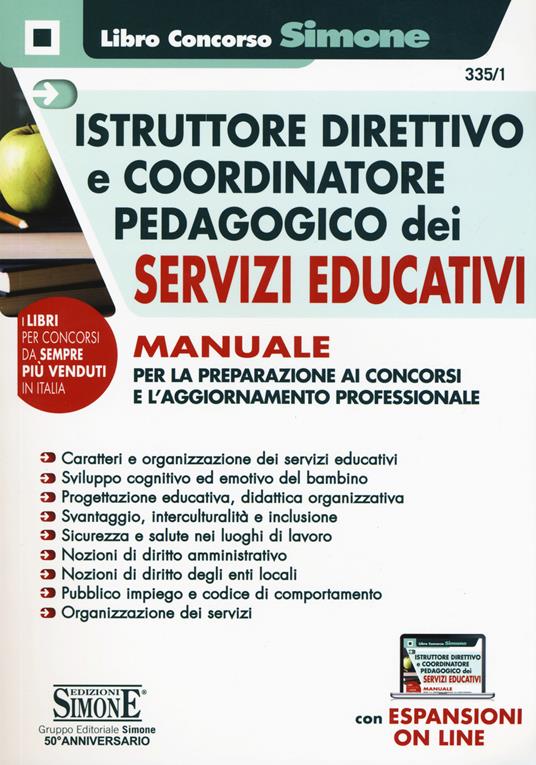 Istruttore direttivo e coordinatore pedagogico dei servizi educativi. Manuale per la preparazione ai concorsi e l'aggiornamento professionale. Con Contenuto digitale per accesso on line - copertina