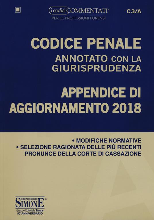 Codice penale annotato con la giurisprudenza. Appendice di aggiornamento 2018 - copertina