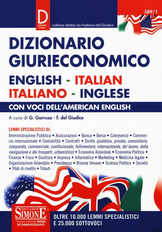 Dizionario giurieconomico. English-italian, italiano-inglese. Con voci dell'american english - copertina
