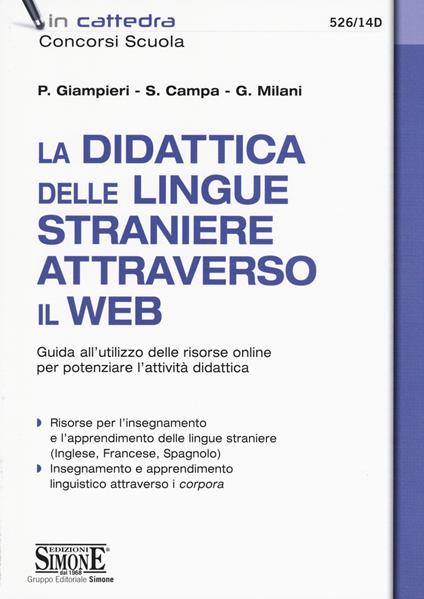 La didattica delle lingue straniere attraverso il web. Guida all'utilizzo delle risorse online per potenziare l'attività didattica - Patrizia Giampieri,Stefano Campa,Giorgia Milani - copertina