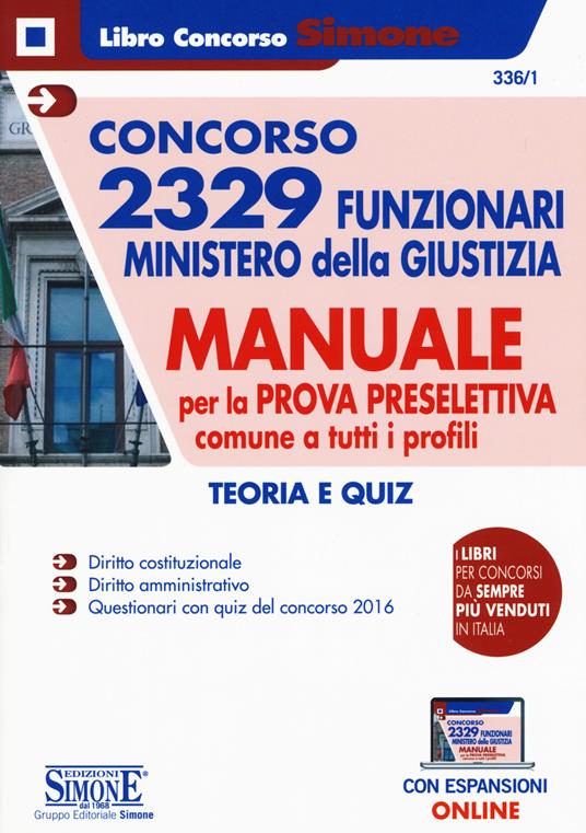 Concorso 2329 funzionari Ministero della Giustizia. Manuale per la prova preselettiva comune a tutti i profili. Teoria e quiz. Con espansione online - copertina