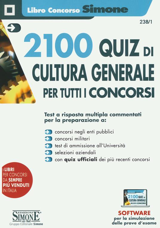 2100 quiz di cultura generale per tutti i concorsi. Con software di simulazione - copertina