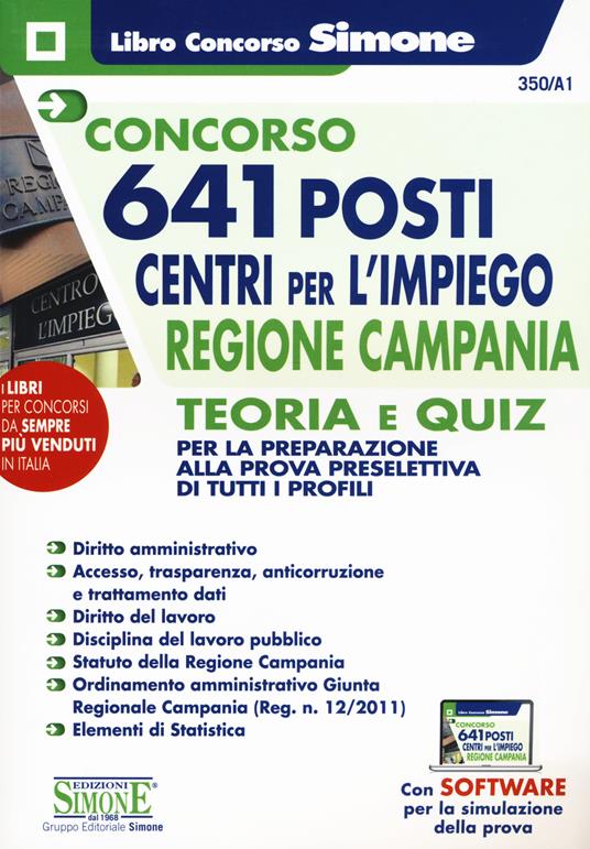 Concorso 641 posti centri per l'impiego Regione Campania. Teoria e quiz per la preparazione alla prova preselettiva di tutti i profili. Con software di simulazione - copertina