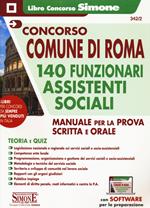 Concorso Comune di Roma 140 funzionari assistenti sociali. Manuale per la prova scritta e orale. Con espansione online. Con software di simulazione