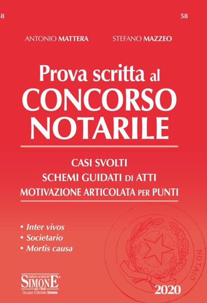 Prova scritta al concorso notarile. Casi svolti. Schemi guidati di atti. Motivazione articolata per punti - Stefano Mazzeo,Antonio Mattera - copertina