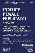 Codice penale esplicato. Con commento essenziale articolo per articolo e schemi a lettura guidata. Leggi complementari