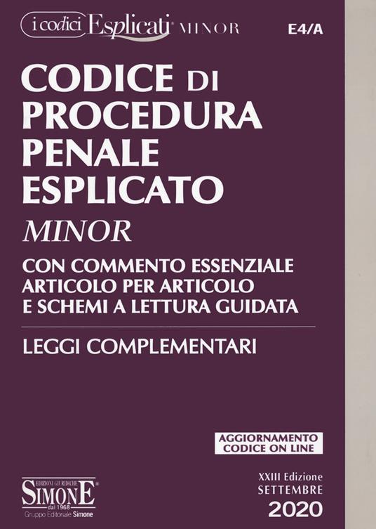 Codice di procedura penale esplicato. Con commento essenziale articolo per articolo e schemi a lettura guidata. Leggi complementari. Ediz. minor. Con aggiornamento online - copertina