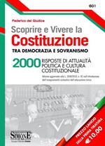 Scoprire e vivere la Costituzione tra democrazia e sovranismo. 2000 risposte di attualità politica e cultura costituzionale