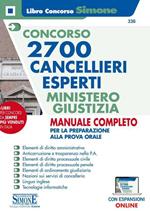 Concorso 2700 cancellieri esperti Ministero della Giustizia. Manuale completo per la preparazione alla prova orale. Con espansione online