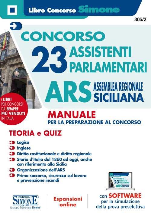 Concorso 23 assistenti parlamentari. ARS Assemblea Regionale Sicilia. Manuale per la preparazione al concorso. Con espansione online. Con software di simulazione - copertina