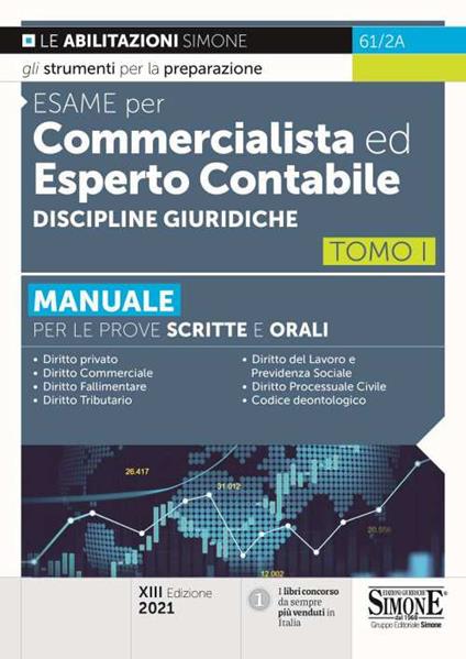 Esame per commercialista ed esperto contabile. Manuale per le prove scritte e orali. Vol. 1: Discipline giuridiche. - copertina