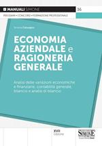 Economia aziendale e ragioneria generale. Analisi delle variazioni economiche e finanziarie, contabilità generale, bilancio e analisi di bilancio