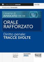 L' esame di avvocato 2021-2022. Orale rafforzato. Diritto penale: tracce svolte