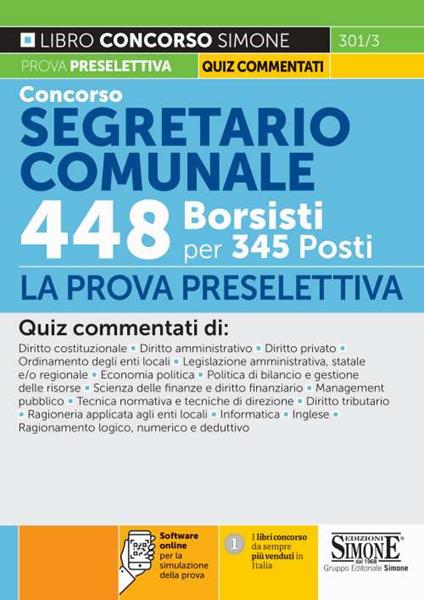 Concorso segretario comunale 448 borsisti per 345 posti. La prova preselettiva. Con software di simulazione - copertina