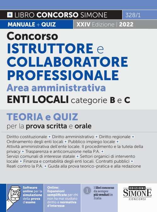 Concorso istruttore e collaboratore professionale. Area amministrativa Enti Locali categorie B e C. Teoria e quiz per la prova scritta e orale. Con espansione online. Con software di simulazione - copertina